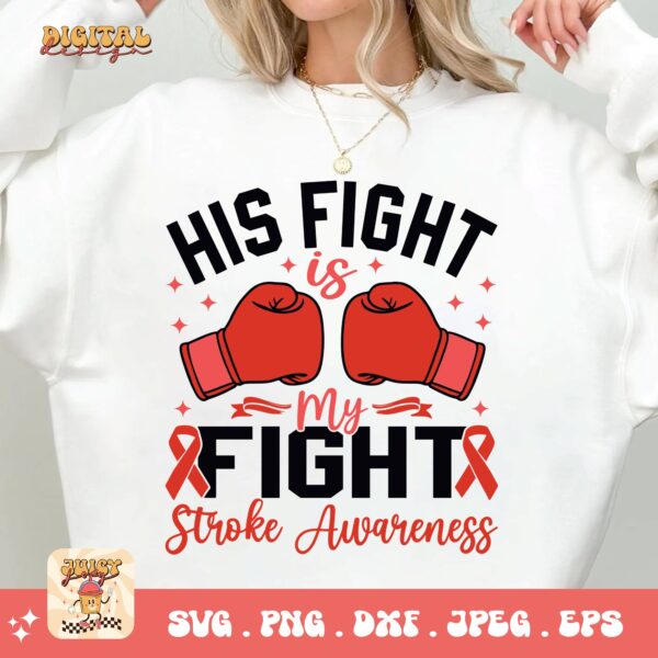 His Fight Is My Fight Svg, Stroke Awareness Svg Png, Red Ribbon Svg Cricut Sublimation Design - Image 2