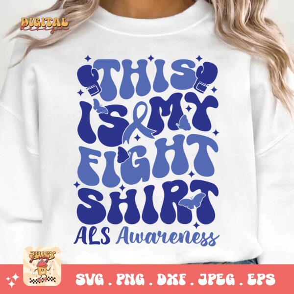 ALS Awareness Png Svg, This is My Fight Shirt Png , Als Support Svg Cricut File Sublimation Design - Image 3