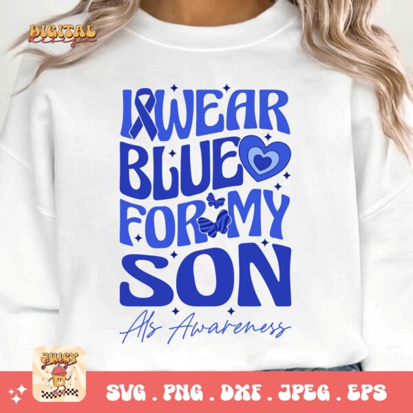 ALS Awareness Png Svg, I Wear Blue for My Son Png , Als Support Svg Cricut File Sublimation Design - Image 3