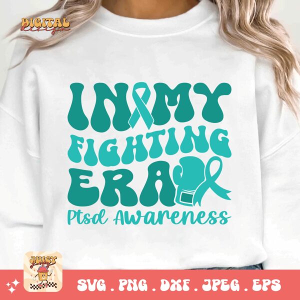 PTSD Awareness Svg Png, In My Fighting Era Svg, Teal Ribbon Post-traumatic Stress Disorder Svg Cricut File Sublimation Design - Image 3