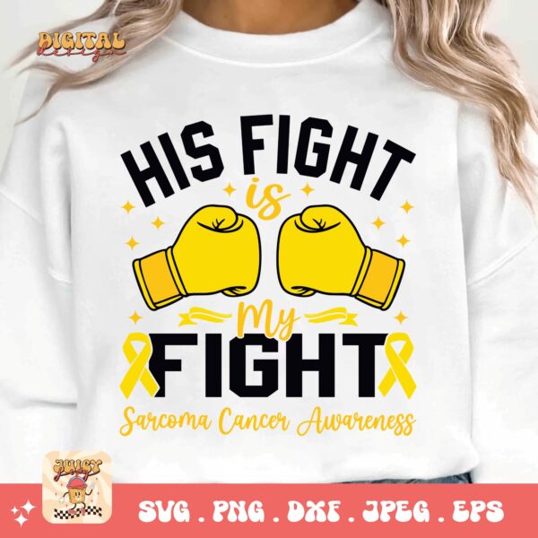 His Fight Is My Fight Svg, Sarcoma Cancer Awareness Svg Png, Yellow Ribbon Svg, Sarcoma Support Cricut Sublimation Design - Image 3