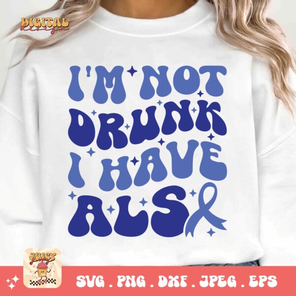 ALS Awareness Png Svg, I'm Not Drunk I Have Als Png , Als Support Svg Cricut File Sublimation Design - Image 3