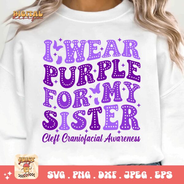 Cleft Craniofacial Awareness Svg Png, I Wear Purple for My Sister Svg, Purple Ribbon Svg, Cleft Palate Support Cricut Sublimation - Image 3
