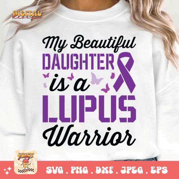 Lupus Awareness Svg Png, My Beautiful Daughter Is A Lupus Warrior Svg, Lupus Support Ribbon Svg Cricut File, Lupus Png Sublimation Design - Image 3