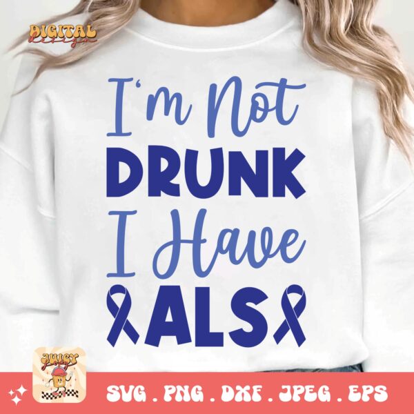 ALS Awareness Png Svg, I'm Not Drunk I Have Als Png , Als Support Svg Cricut File Sublimation Design - Image 3