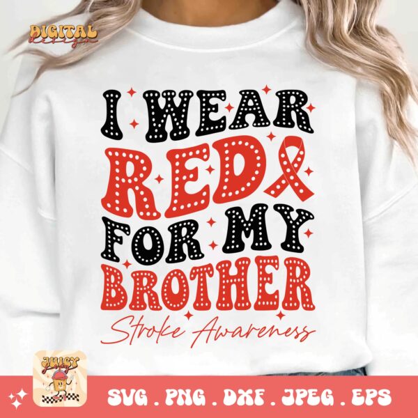 I Wear Red for My Brother Svg, Stroke Awareness Svg Png, Red Ribbon Svg Cricut Sublimation Design - Image 3