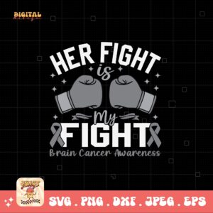 Her Fight Is My Fight Svg Png, Brain Tumor Awareness Svg Png, Grey Ribbon Brain Cancer Svg Cricut File Sublimation Design
