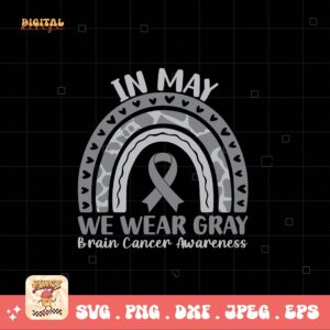 In May We Wear Gray Svg Png, Brain Tumor Awareness Svg Png, Grey Ribbon Brain Cancer Svg Cricut File Sublimation Design