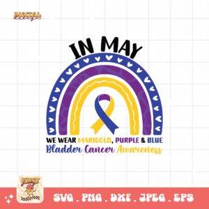 In May We Wear Marigold, Purple & Blue Svg, Bladder Cancer Awareness Svg Png, Bladder Cancer Ribbon Support Svg Cricut File Sublimation