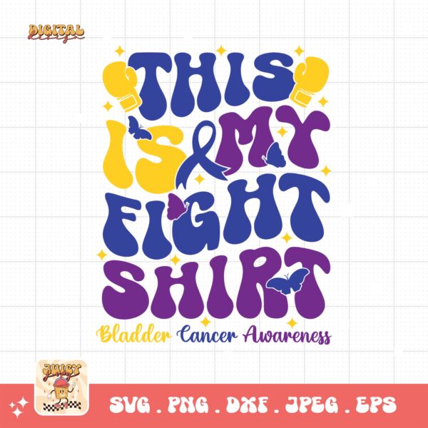 This is My Fight Shirt Svg, Bladder Cancer Awareness Svg Png, Bladder Cancer Ribbon Support Svg Cricut File Sublimation Design