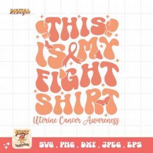 Uterine Cancer Awareness Svg Png, This is My Fight Shirt Svg, Peach Ribbon Svg, Endometrial Cancer Svg Cricut Cut File Sublimation
