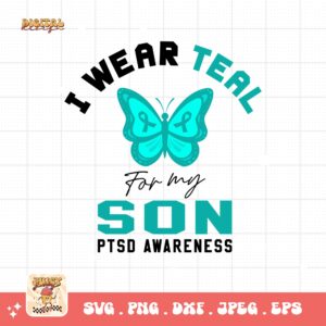 PTSD Awareness Svg Png, I Wear Teal for My Son Svg, Teal Ribbon Post-traumatic Stress Disorder Svg Cricut File Sublimation Design