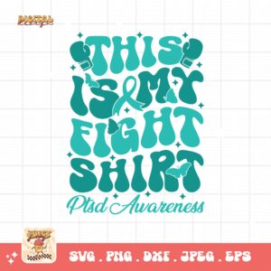 PTSD Awareness Svg Png, This is My Fight Shirt Svg, Teal Ribbon Post-traumatic Stress Disorder Svg Cricut File Sublimation Design