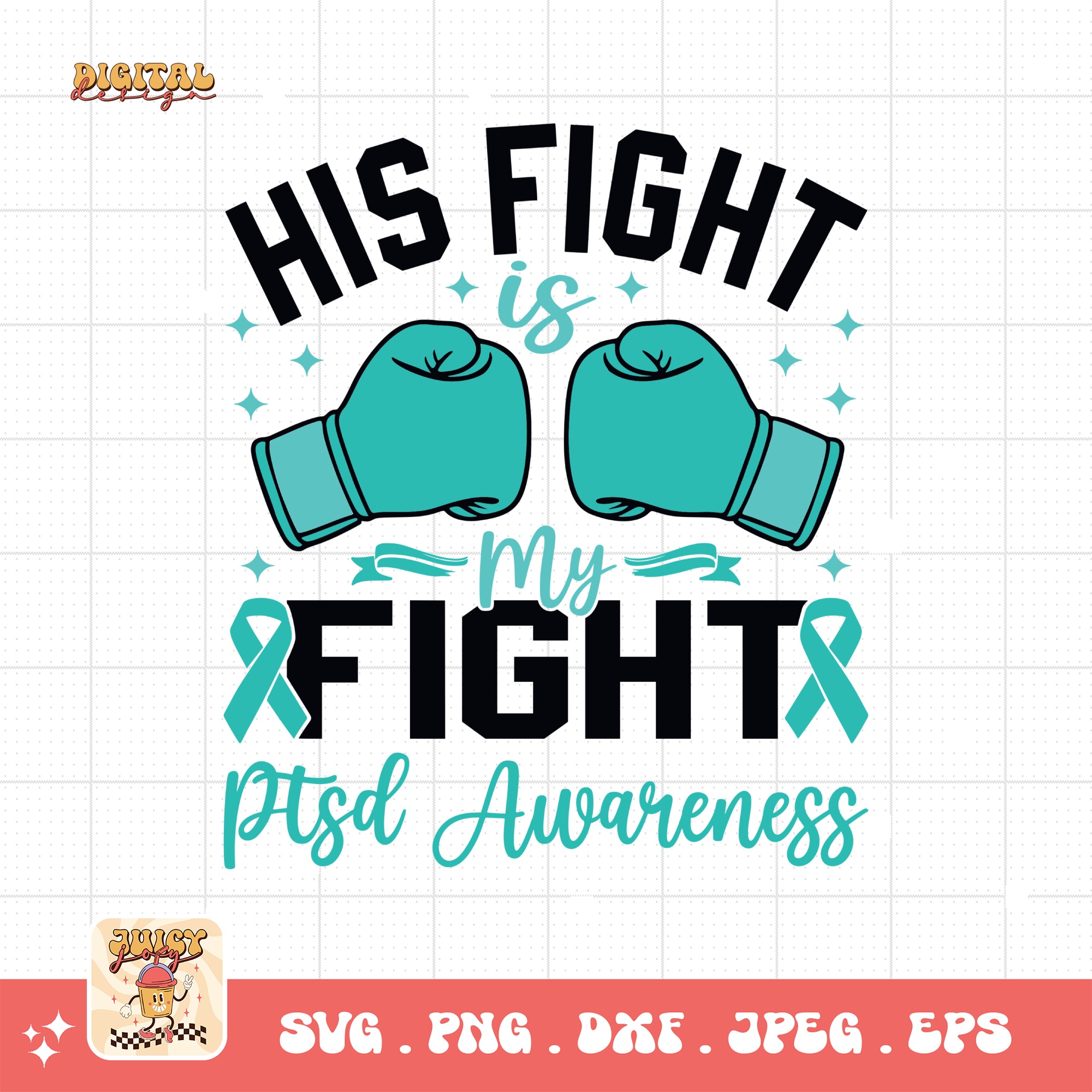 PTSD Awareness Svg Png, His Fight Is My Fight Svg, Teal Ribbon Post-traumatic Stress Disorder Svg Cricut File Sublimation Design