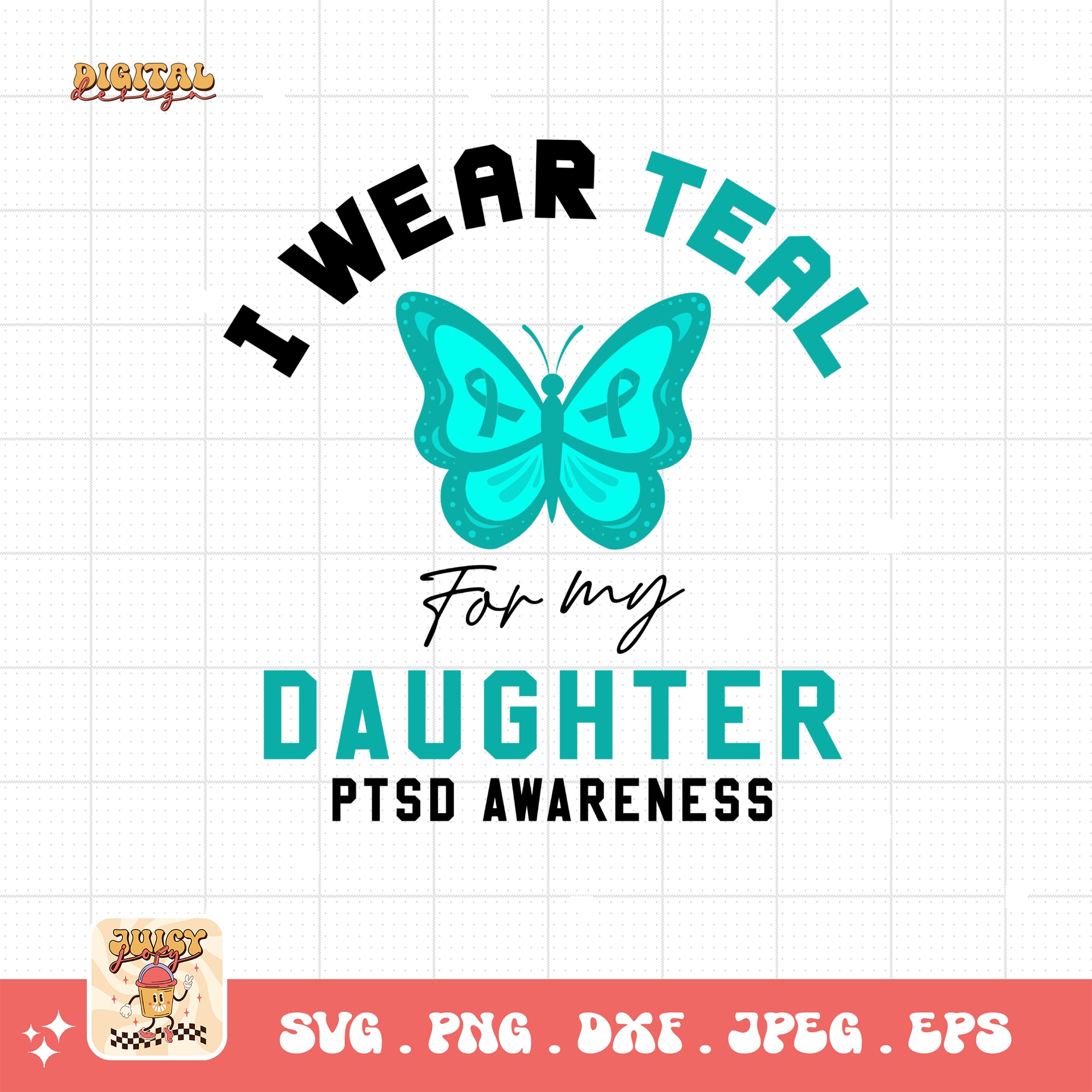 PTSD Awareness Svg Png, I Wear Teal for My Daughter Svg, Teal Ribbon Post-traumatic Stress Disorder Svg Cricut File Sublimation Design