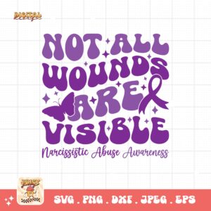 Not All Wounds Are Visible Svg, Narcissistic Abuse Awareness Svg Png, Purple Ribbon Svg, Support Svg Cricut File Sublimation