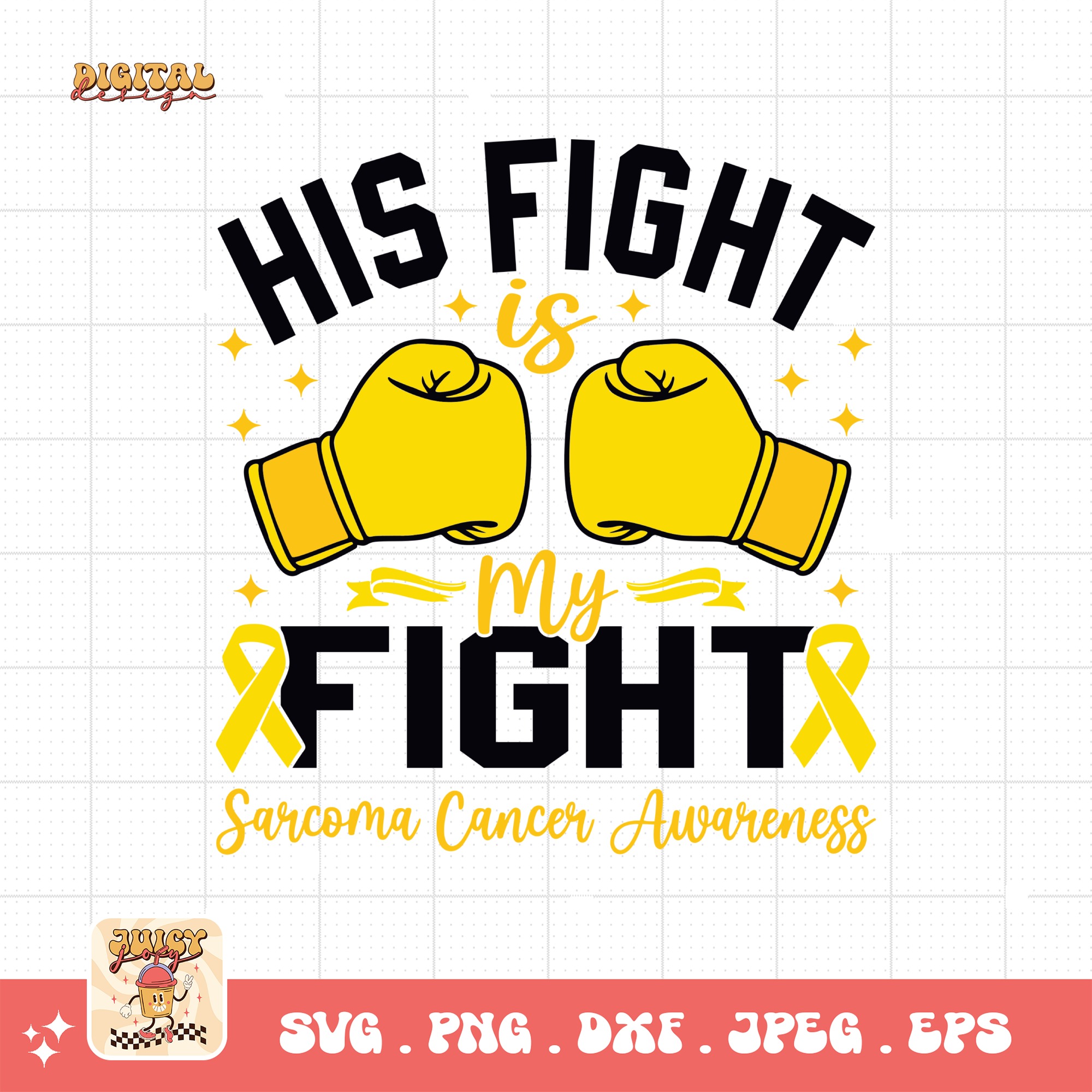 His Fight Is My Fight Svg, Sarcoma Cancer Awareness Svg Png, Yellow Ribbon Svg, Sarcoma Support Cricut Sublimation Design