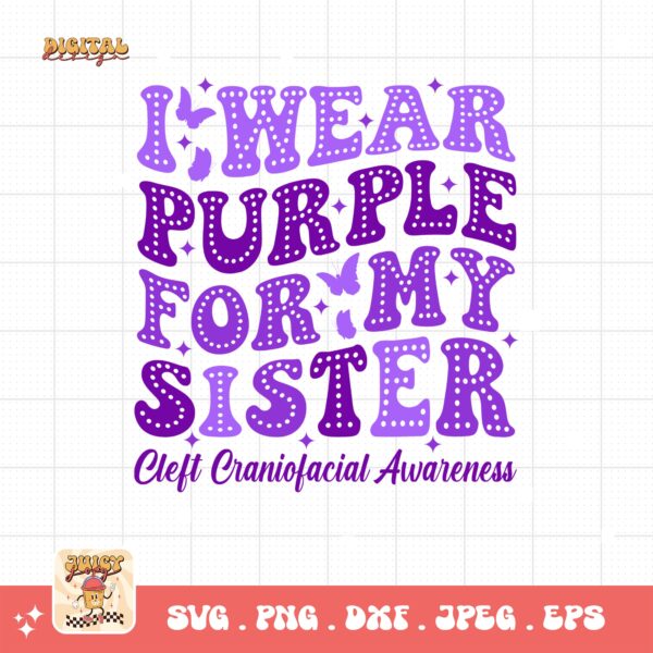 Cleft Craniofacial Awareness Svg Png, I Wear Purple for My Sister Svg, Purple Ribbon Svg, Cleft Palate Support Cricut Sublimation