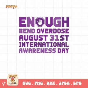 Overdose Awareness Svg Png, International Overdose Awareness Day Svg, Addiction Awareness Recovery Svg Cricut File Sublimation Design