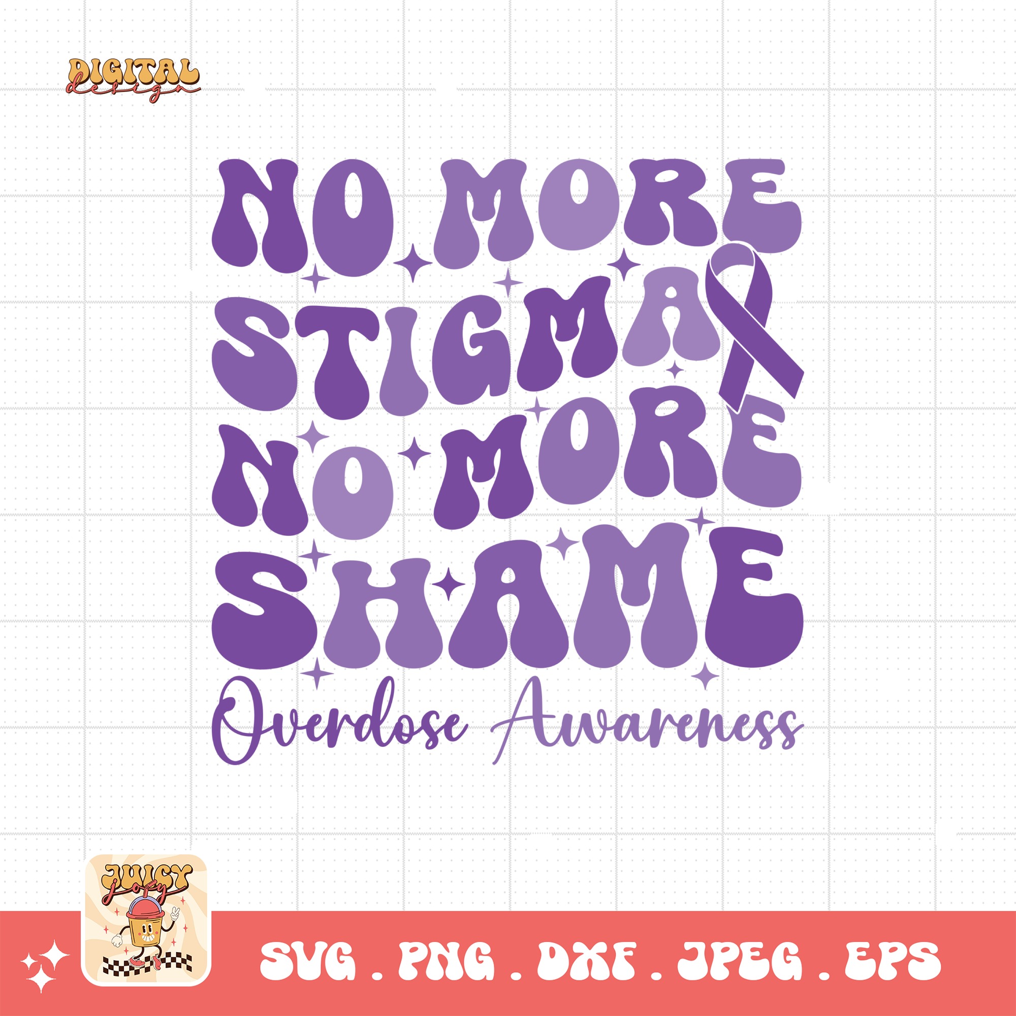 Overdose Awareness Svg Png, No More Stigma No More Shame Svg, Addiction Awareness Recovery Svg Cricut File Sublimation Design