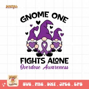 Overdose Awareness Svg Png, Gnome One Fights Alone Svg, Addiction Awareness Recovery Svg Cricut File Sublimation Design