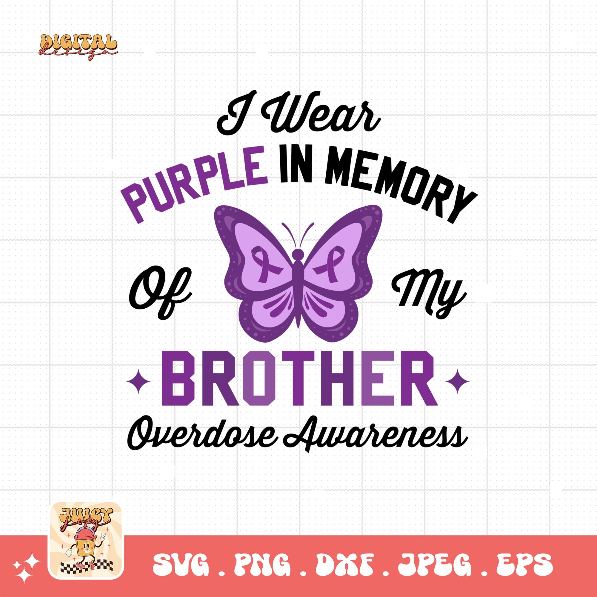 Overdose Awareness Svg Png, I Wear Purple In Memory of My Brother Svg, Addiction Awareness Recovery Svg Cricut File Sublimation Design