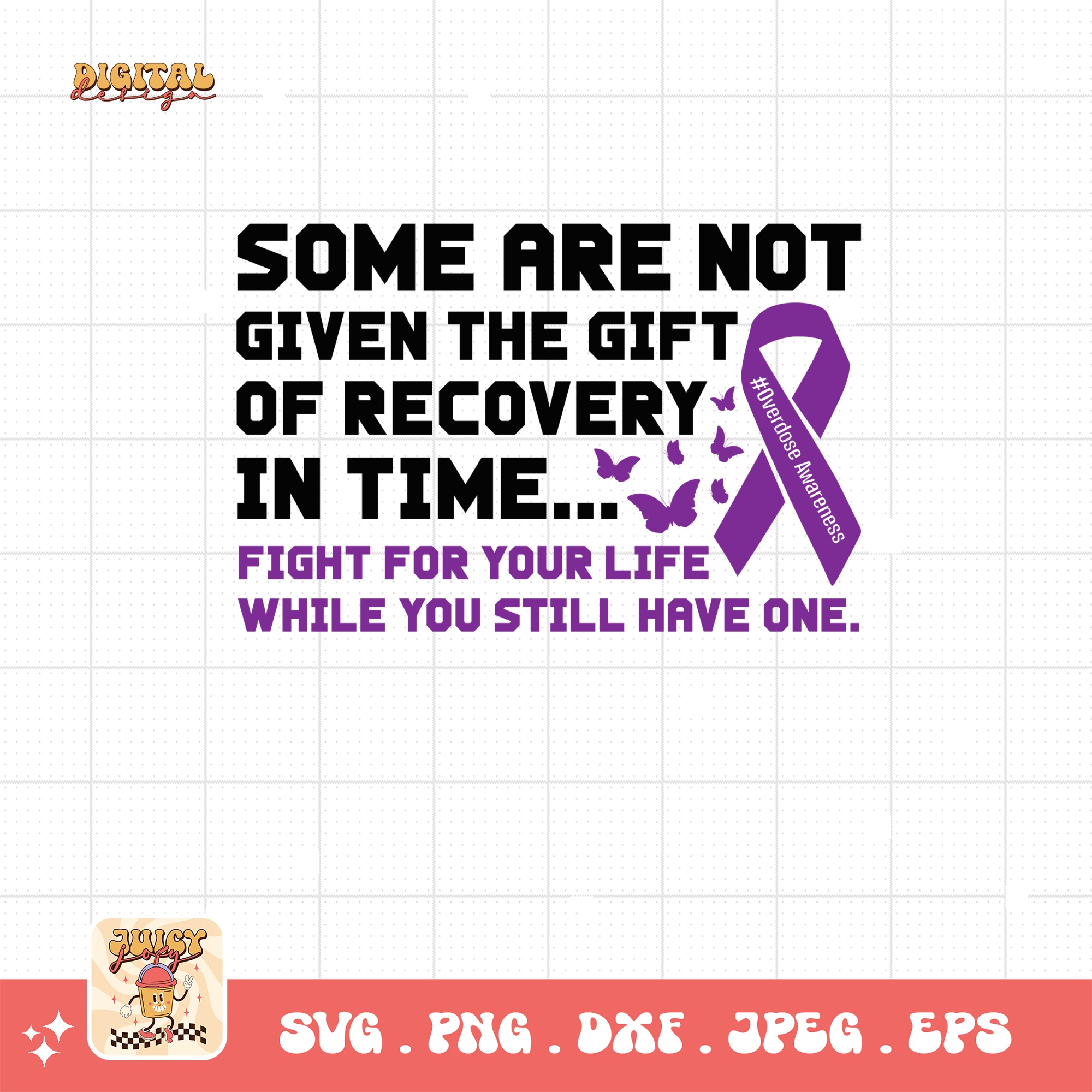 Overdose Awareness Svg Png, Fight for your life while you still have one Svg, Addiction Awareness Recovery Svg Cricut File Sublimation