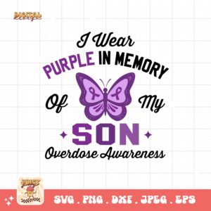Overdose Awareness Svg Png, I Wear Purple In Memory of My Son Svg, Addiction Awareness Recovery Svg Cricut File Sublimation Design