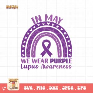 Lupus Awareness Svg Png, In May We Wear Purple Svg, Lupus Support Ribbon Svg Cricut File, Lupus Png Sublimation Design