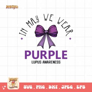Lupus Awareness Svg Png, In May We Wear Purple Coquette Bow Svg, Lupus Support Ribbon Svg Cricut File, Lupus Png Sublimation Design