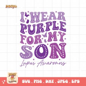 Lupus Awareness Svg Png, I Wear Purple For My Son Svg, Lupus Support Ribbon Svg Cricut File, Lupus Png Sublimation Design