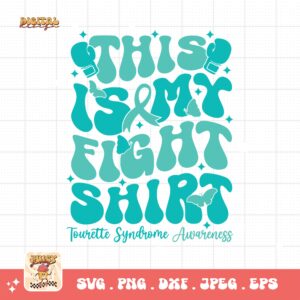 This is My Fight Shirt Svg, Tourette Syndrome Awareness Svg Png, Teal Ribbon Svg Cricut File Sublimation Design