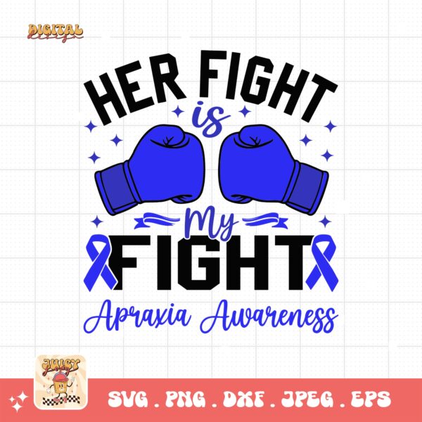 Her Fight Is My Fight Svg, Apraxia Awareness Svg Png, Blue Ribbon Svg, Apraxia Support Svg Cricut File Sublimation Design